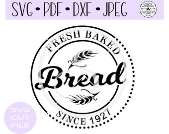 Fresh Baked Bread Since 1927  SVG | Digital Cut File | HTV Cut File | Vinyl Decal Cut File | Vinyl Stencil Cut File | PNG | Jpeg | Dxf | Pdf