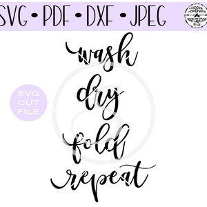 Wash Dry Fold Repeat Laundry Room Signs Digital Cut File for - Etsy