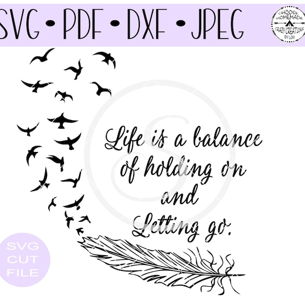 Life Is A Balance Of Holding On And Letting Go SVG | Digital Cut File | HTV Cut File | Vinyl Stencil Cut File | PNG | Jpeg | Dxf | Pdf