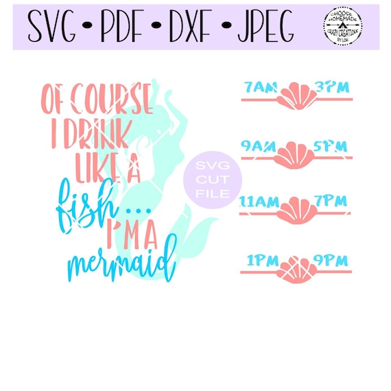 Download Of course I drink like a fish I'm a mermaid SVG for water ...
