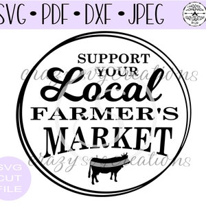 Apoye su mercado local de agricultores SVG / Archivo de corte digital / Archivo de corte HTV / Archivo de corte de calcomanía de vinilo / Plantilla de vinilo / PNG / Jpeg / Dxf / Pdf