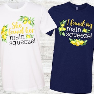 Lemon Theme Bachelorette/Bridal Shower Shirts - I found my main squeeze lemon, matching shirts, she found her main squeeze, lemon bridal