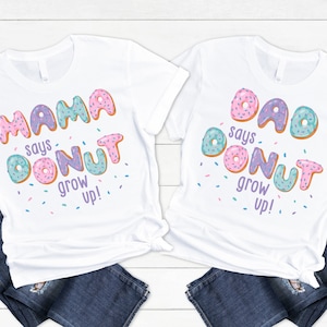 Donut Grow Up Family T-Shirts - donut theme birthday party, mom dad nana papa bro sister aunt, birthday girl shirts, sweet one, two sweet