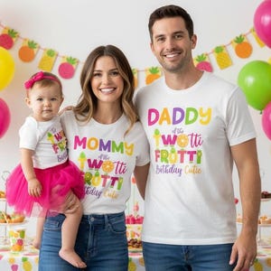 Twotti Frutti Birthday Family Shirts - 2nd birthday girl, fruit themed birthday, twotti fruity birthday cutie, mommy daddy grandma cousin