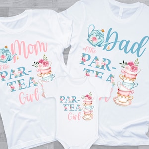 Tea Party Floral Birthday Family Shirts - time to par tea 1st birthday girl, mom dad nana brother aunt, tea for two, tea for three, alice