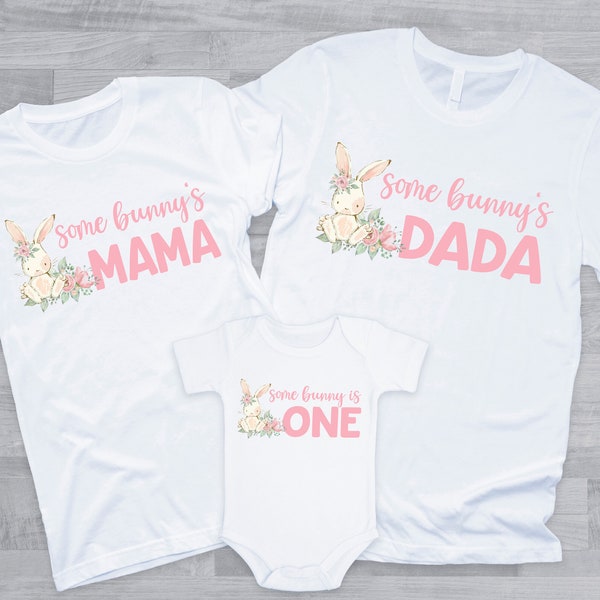 Some Bunny's Family T-Shirts - spring bunny 1st birthday girl, first birthday shirt, some bunny is one, somebunnys mama, mom dad sister nana