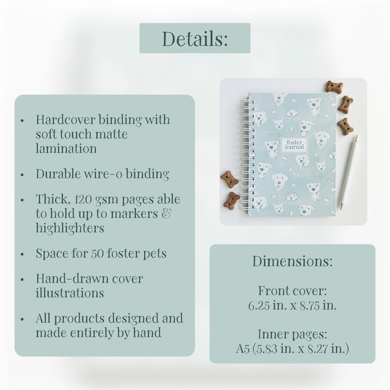 May include: A light blue spiral-bound foster journal with a matte cover featuring hand-drawn dog illustrations and the text foster journal. The notebook includes 120 gsm pages, measures 6.25 in. x 8.75 in., and is displayed with a pen and dog treats.