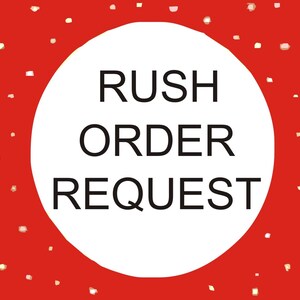 Rush Order Request For Select Personalized Items In Our Store