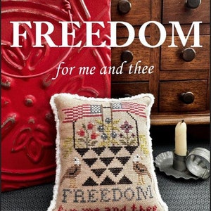 FREEDOM for me and thee / The Scarlett House / cross stitch chart / pattern only