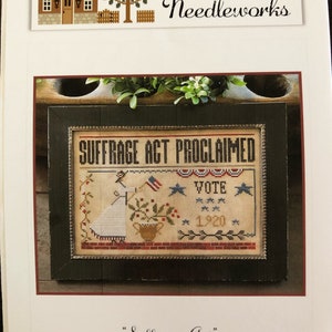 Little House Needleworks/ Suffrage Act / cross stitch chart / counted cross stitch pattern / pattern only image 1