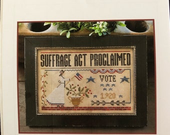 Little House Needleworks/ Suffrage Act / cross stitch chart / counted cross stitch pattern / pattern only