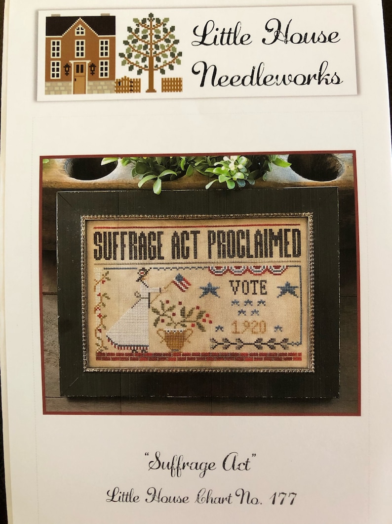Little House Needleworks/ Suffrage Act / cross stitch chart / counted cross stitch pattern / pattern only image 1