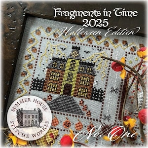 Fragments in Time: HALLOWEEN / 1 thru 4 / Summer House Stitche Works / cross stitch chart / Choose