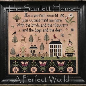 A Perfect World / The Scarlet House / Sampler / Cross Stitch