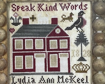 SPEAK KIND WORDS presented by Needlemade Designs  / Cross Stitch