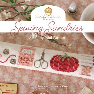 SEWING SUNDRIES / October House Fiber Arts / cross stitch chart / pattern only