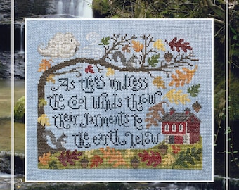 May include: Cross-stitch pattern featuring a colorful autumn scene with a quote: "As trees undress the cool winds throw their garments to the earth below".