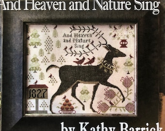 And HEAVEN and NATURE SING / Kathy Barrick / cross stitch chart / Thread pack option