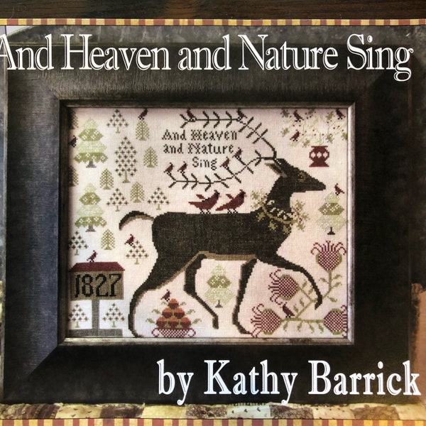 And HEAVEN and NATURE SING / Kathy Barrick / cross stitch chart / Thread pack option