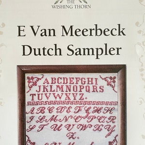 E Van Meerbeck Dutch Sampler / The Wishing Thorn / cross stitch chart / pattern only