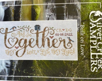 Silver Creek Samplers/ BUILT on LOVE / cross stitch chart / pattern only