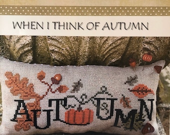 When I Think of AUTUMN by Puntini Puntini / Buttons included / counted cross stitch