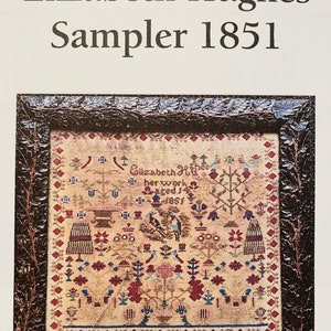 ELIZABETH HUGHES Sampler 1851 / The Wishing Thorn / cross stitch chart / pattern only