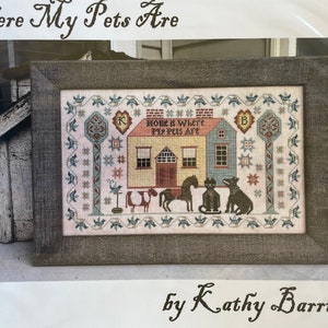 Where My Pets Are by Kathy Barrick / Cross Stitch chart / pattern only