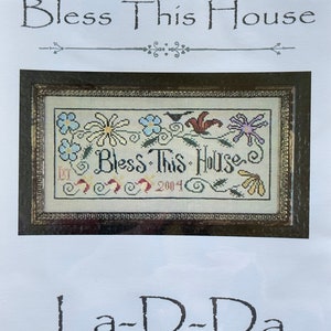 BLESS THIS HOUSE / La-D-Da /  cross stitch chart / counted cross stitch pattern / pattern only