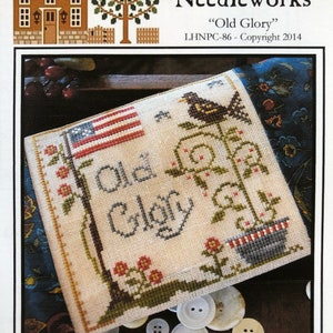 Little House Needleworks/ Old Glory /cross stitch chart / counted cross stitch pattern / pattern only