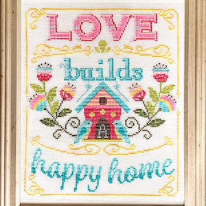 TINY Modernist / LOVE Builds A Happy HOME / Cross Stitch Pattern