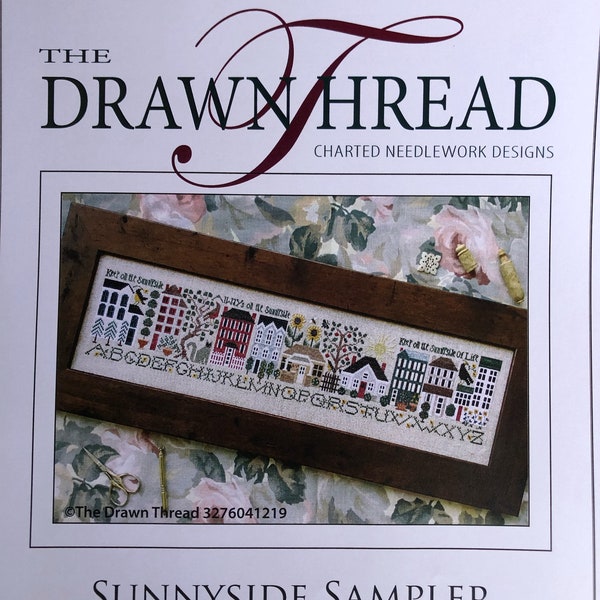 The Drawn Thread/ Sunnyside Sampler/ cross stitch chart / counted cross stitch pattern / pattern only