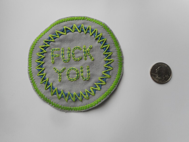 Hand Embroidered Fuck You Small Circular Patch Obscene Vulgar Profanity Green Blue and Gray Upcycle Recycled Sew On One of a Kind Embroidery