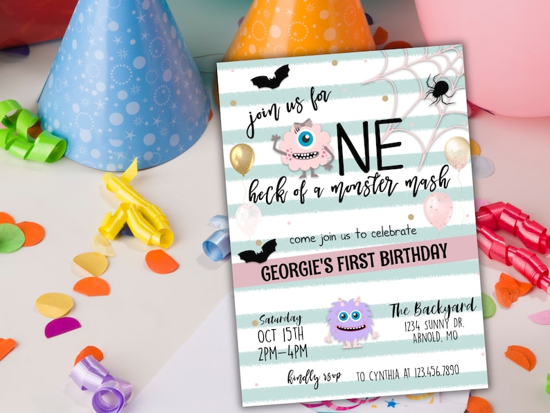May include: A teal and pink striped invitation with a monster theme. The invitation says "Join us for one heck of a monster mash" and "Georgie's First Birthday". The invitation includes a spider web, a spider, and two monsters.