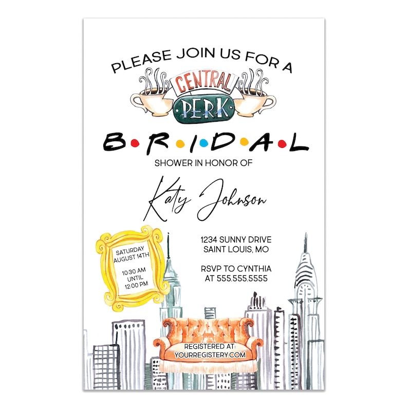 May include: A bridal shower invitation featuring a watercolour illustration of the Central Perk coffee shop logo and a cityscape. The invitation is for Katy Johnson and includes the date, time, and location of the shower. It also includes the text "RSVP to Cynthia at 555.555.5555" and "Registered at: yourregistry.com".