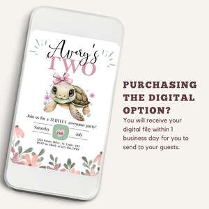 May include: A digital invitation for a child's second birthday party. The invitation features a cartoon turtle wearing a pink bow and surrounded by flowers. The text on the invitation reads "Avery's Two" and includes the date, time, and location of the party. The text "PURCHASING THE DIGITAL OPTION?" is also included, indicating that this is a digital invitation.