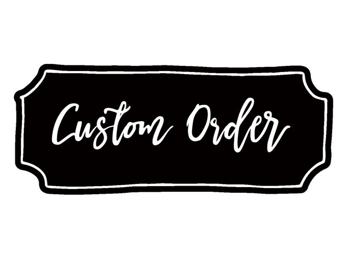 Custom Order