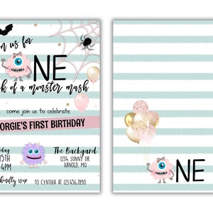 May include: A light blue and white striped background with a pink and white monster holding a bunch of pink and gold balloons. The monster has one eye and a big smile. The text "ONE" is in black letters. The text "join us for heck of a monster mash" is in black letters. The text "come join us to celebrate Georgie's First Birthday" is in black letters. The text "Saturday Oct 15th 2PM-4PM" is in black letters. The text "The Backyard 1234 Sunny Dr. Arnold, MO" is in black letters. The text "kindly rsvp to Cynthia at 123.456.7890" is in black letters.