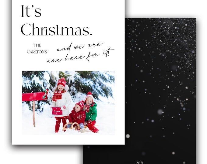 It's Christmas. And We Are Here For It! Personalized Photo Christmas Card, Merry Christmas, Happy Holidays, Digital Download