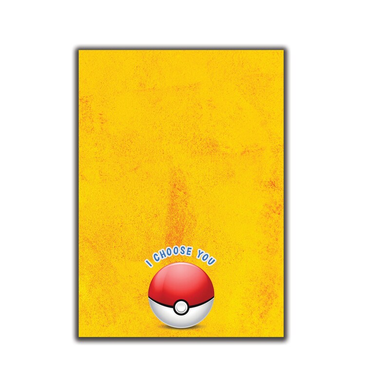 Peut inclure: Un fond jaune avec un Pok&eacute; Ball rouge et blanc avec le texte "I Choose You" en bleu.