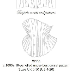 Könnte beinhalten: Eine schwarz-weiße Strichzeichnung eines 18-teiligen Unterbrustkorsettschnittmusters namens Anna, ca. 1890er Jahre. Enthält Text: Corsets by Caroline, Bespoke corsets and patterns, Größen UK 8-30 (US 4-26) und Attribute mit 29 cm vorne und 30 cm hinten.