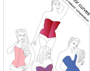 Corset Patterns (ten!) for curves - a modern corset makers' compendium