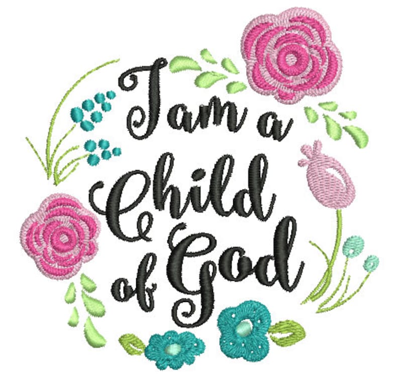 I am a Child of God Machine Embroidery Design image 2