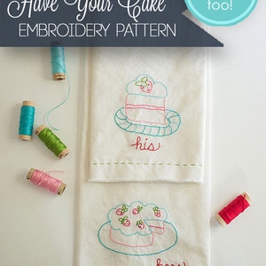 Have Your Cake Hand Embroidery Pattern