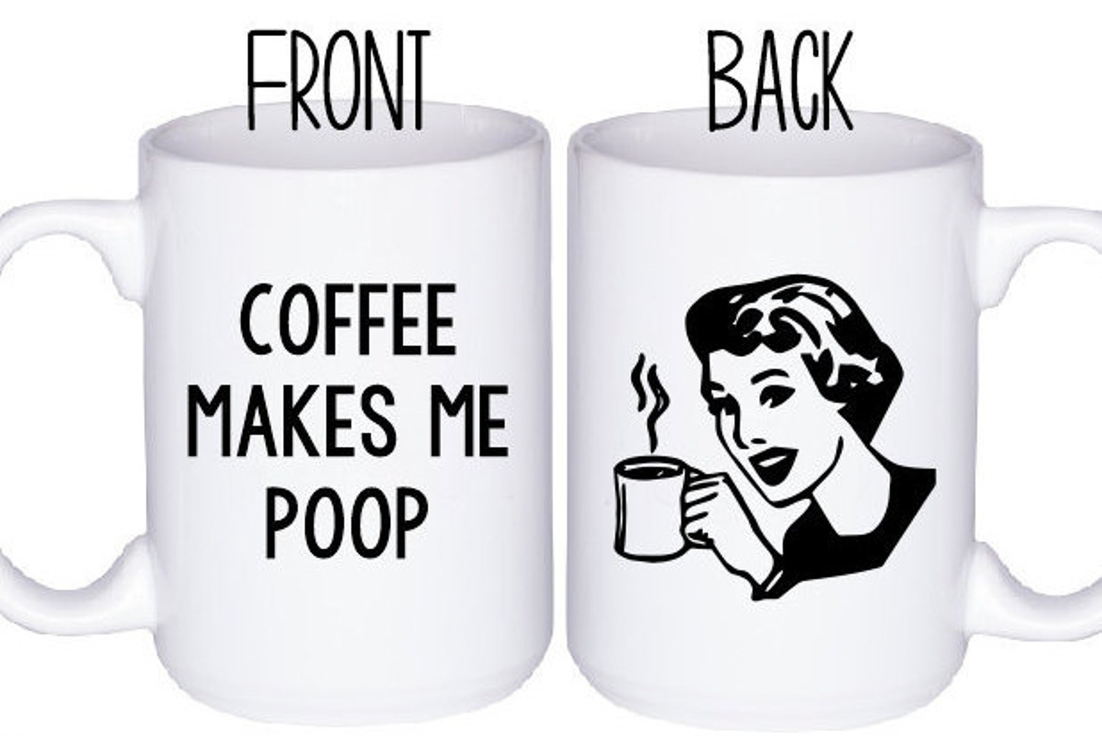 Funny Coffee Cup Coffee Makes Me Poop Coffee Quote Black Etsy
