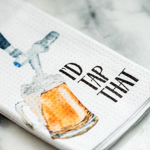 Gift for Beer Lover Funny Dish Towels for Hostess Bar Towels Alcohol Gift Set I'd Tap That