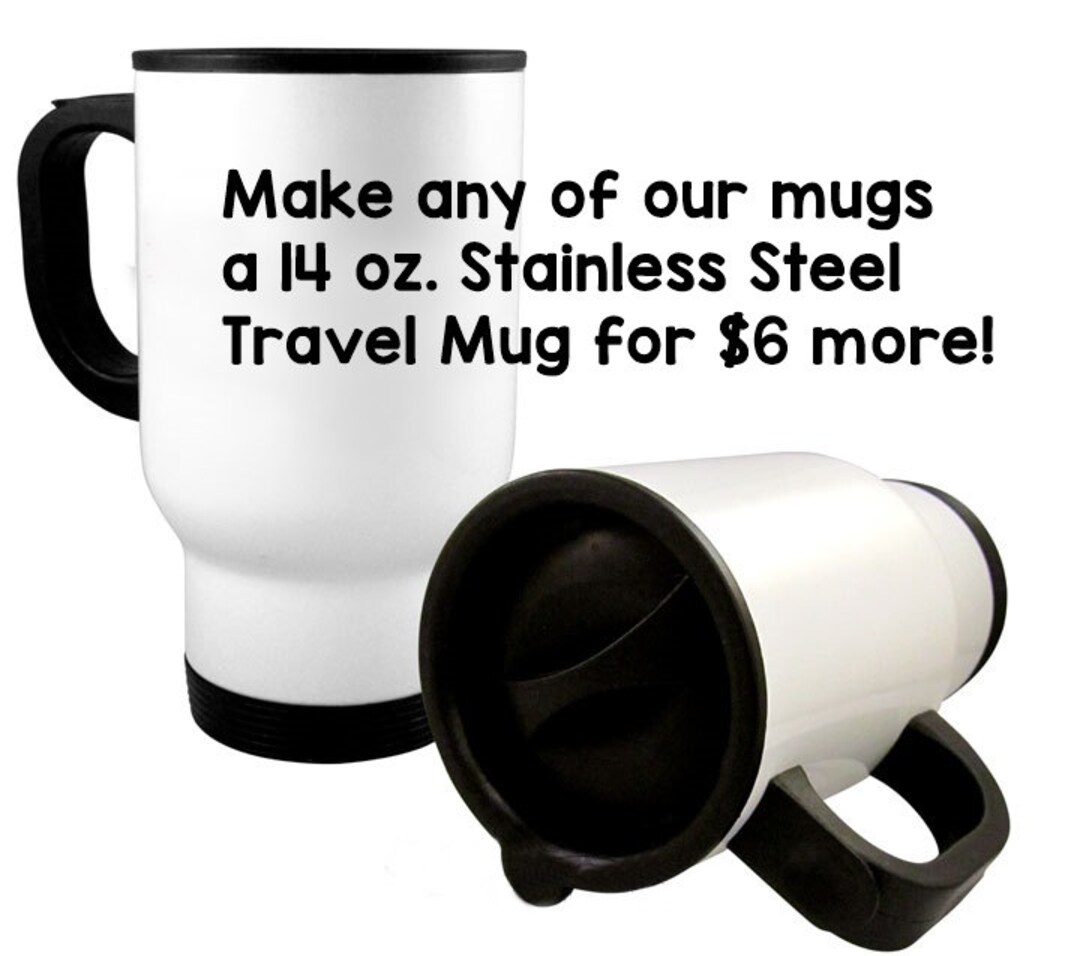 Travel Mug Custom Gift Idea Travel Coffee Mug Unique Etsy