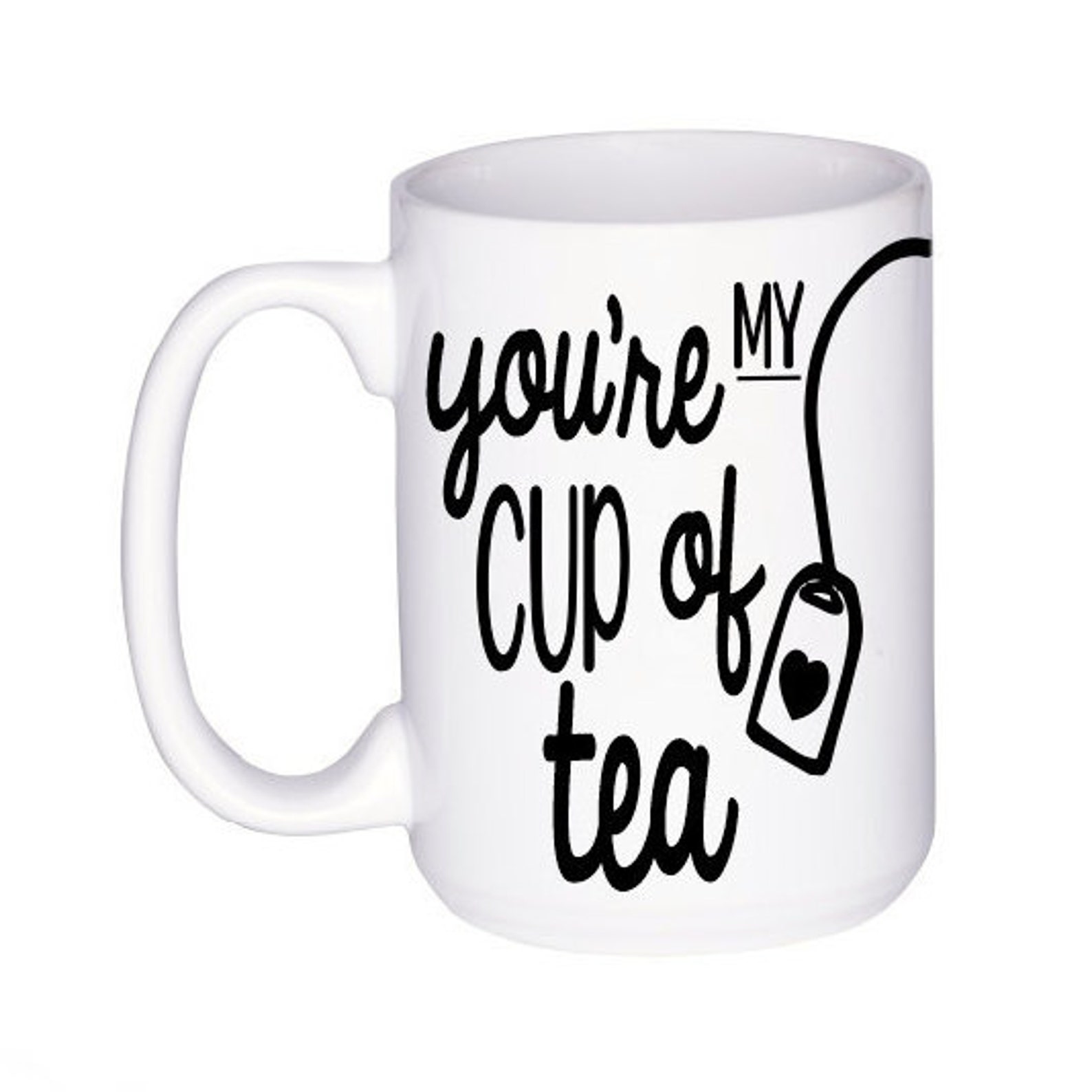 Gift for Tea Lover You're My Cup of Tea Cute Tea Cup Etsy