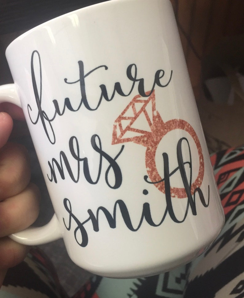 Engaged Coffee Mug Future Mrs Mug Engagement Gift Engagement Announcement Gift for Bride To Be Does This Ring Make Me Look Engaged image 10