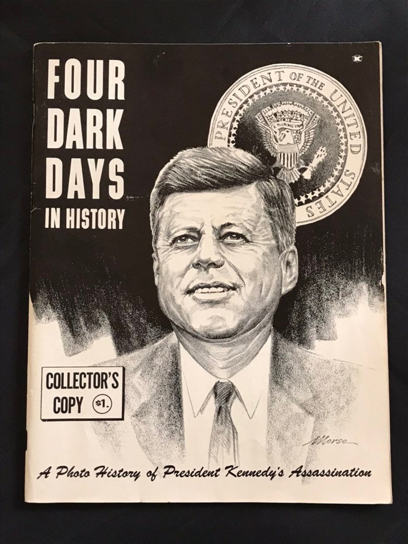 A Photo History of President Kennedy/'s Assassination Four Dark Days in History Collectors Copy Copyright 1963